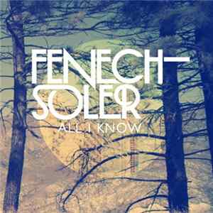 Fenech Soler - All I Know (Cicada Remix) flac