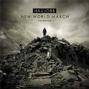 Haujobb - New World March - The Remixes flac