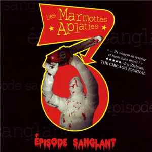 Les Marmottes Aplaties - Épisode Sanglant flac