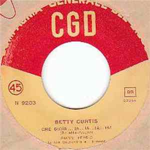 Betty Curtis - Che Gioia...ia...ia...ia...ia! / Viva ! flac