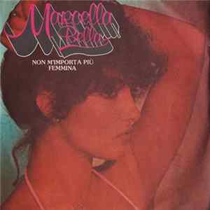 Marcella Bella - Non M'Importa Più / Femmina flac
