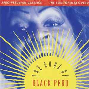 Various - Afro-Peruvian Classics: The Soul Of Black Peru flac