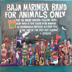 Baja Marimba Band - For Animals Only flac