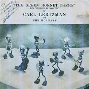 Carl Lertzman And The Hornets - Green Hornet Theme / Sunrise In Moscow flac