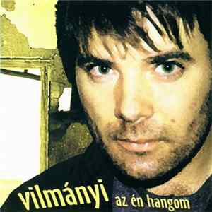 Vilmányi - Az Én Hangom flac