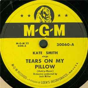 Kate Smith , Jack Miller - Tears On My Pillow / It's A Sin flac