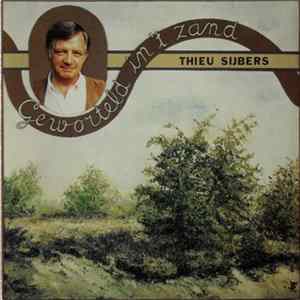 Thieu Sijbers - Geworteld In 'T Zand flac