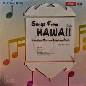Hawaiian Mission Academy Choir - Songs From Hawaii flac