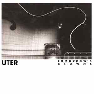 Uter - Tomorrow's Clowns flac