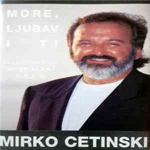 Mirko Cetinski - More, Ljubav I Ti flac