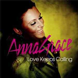 AnnaGrace - Love Keeps Calling flac