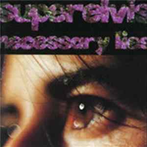 Superelvis - Necessary Lies flac