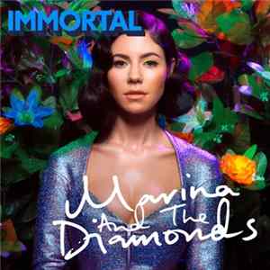 Marina & The Diamonds - Immortal flac