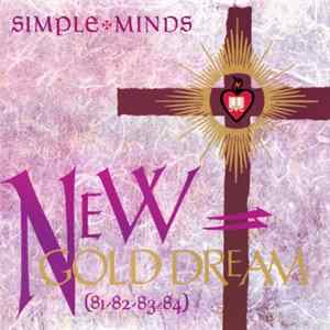 Simple Minds - New Gold Dream (81/82/83/84) flac