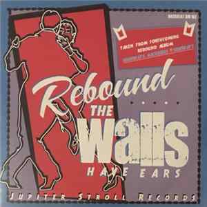 Rebound - The Walls Have Ears flac