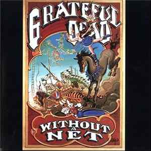 Grateful Dead - Without A Net flac