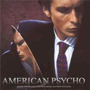 Various - American Psycho (Music From The Controversial Motion Picture) flac