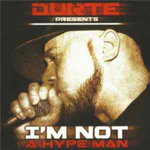 Durte - I'm Not A Hype Man (The Mixtape) flac