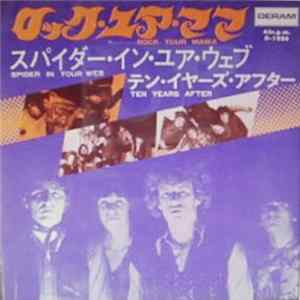 Ten Years After - Rock Your Mama / Spider In Your Web flac