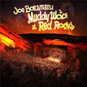 Joe Bonamassa - Muddy Wolf At Red Rocks flac