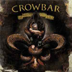 Crowbar - The Serpent Only Lies flac