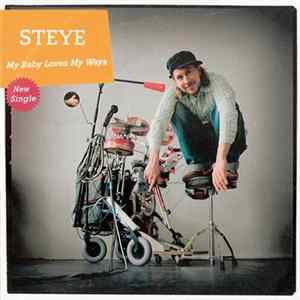 Steye - My Baby Loves My Ways flac