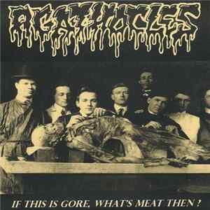 Agathocles - If This Is Gore, What's Meat Then? flac