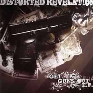 Distorted Revelation - Get Ya Guns Out E.P. flac