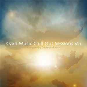 Various - Cyan Music Chill Out Sessions V​.​1 flac