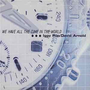 Iggy Pop / David Arnold - We Have All The Time In The World flac