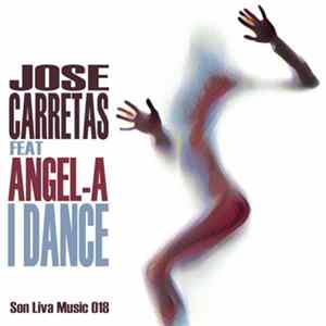 Jose Carretas Feat Angel-A - I Dance flac