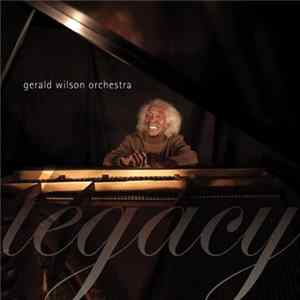 Gerald Wilson Orchestra - Legacy flac
