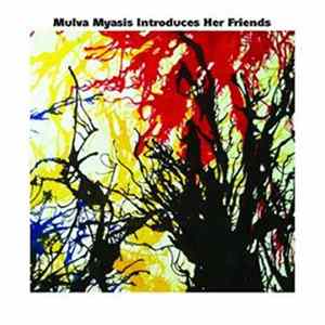 Mulva Myasis - Mulva Myasis Introduces Her Friends flac