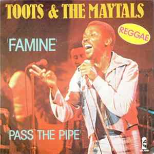 Toots & The Maytals - Famine / Pass The Pipe flac