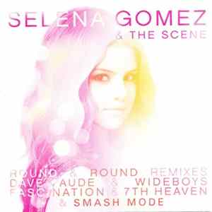 Selena Gomez & The Scene - Round & Round (Remixes) flac