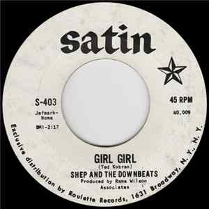 Shep and The Downbeats - Girl Girl / You're Never There flac