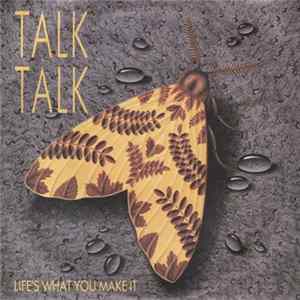 Talk Talk - Life's What You Make It flac