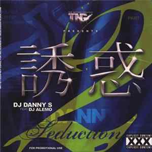 DJ Danny S featuring DJ Alemo - Seduction Part 2 flac