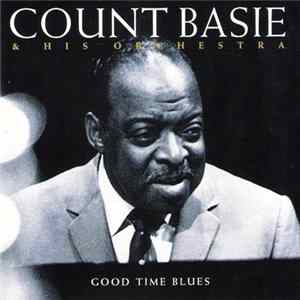 Count Basie & His Orchestra - Good Time Blues flac