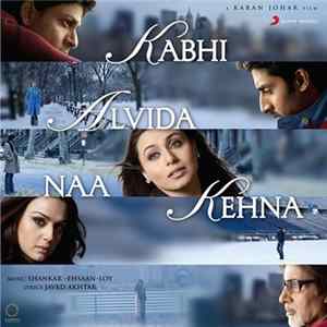 Shankar Ehsaan Loy - Kabhi Alvida Naa Kehna flac