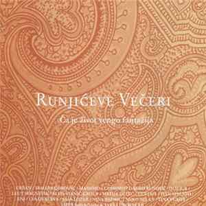 Various - Runjićeve Večeri 2006 - Ća Je Život Vengo Fantažija - Runjić Na Drugi Način flac