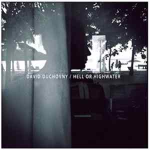 David Duchovny - Hell Or Highwater flac