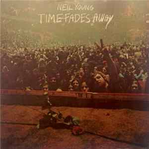 Neil Young - Time Fades Away flac