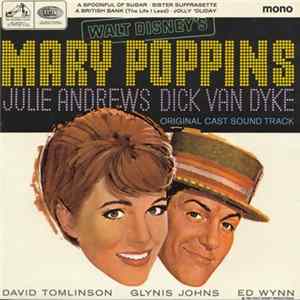 Julie Andrews, Dick Van Dyke - Walt Disney's Mary Poppins (Original Cast Soundtrack) flac