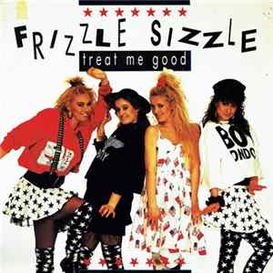 Frizzle Sizzle - Treat Me Good flac
