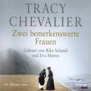 Tracy Chevalier - Zwei Bemerkenswerte Frauen flac