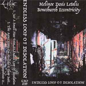 Melinoe, Dosis Letalis, Bonechurch, Eccentricity - Endless Loop Of Desolation flac