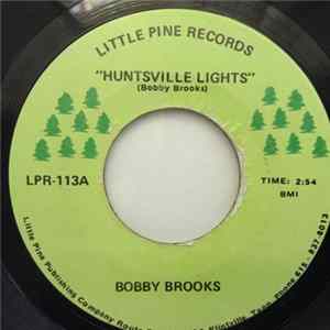 Bobby Brooks - Huntsville Lights / Talk To A Travelin' Man flac