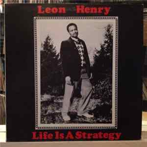Leon Henry - Life Is A Strategy flac