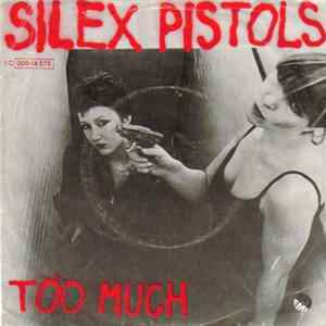Too Much - Silex Pistols flac